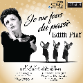 Je me fous du Pass  Edith Piaf