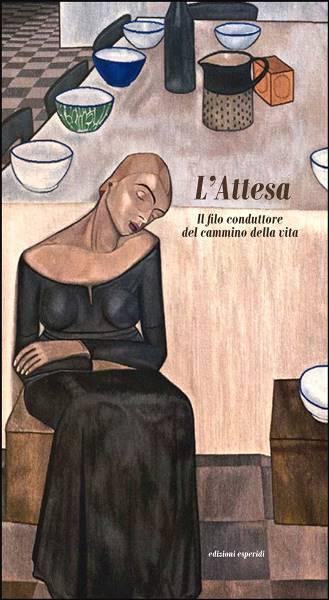 L’attesa. Il filo conduttore della vita