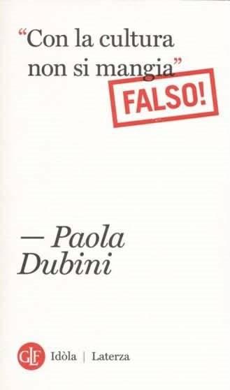 Con la cultura non si mangia. Falso!
