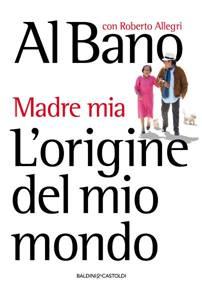 Madre mia. L'origine del mio mondo