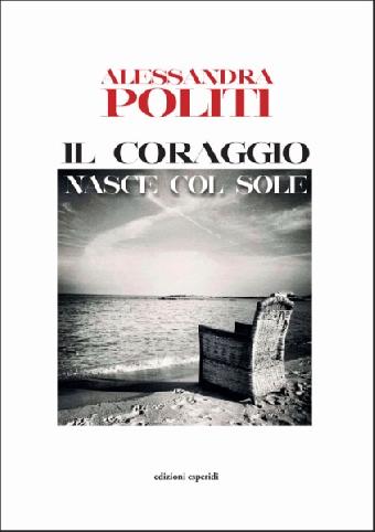 Il coraggio nasce col sole